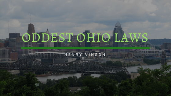Henry Vinson - Oddest Ohio Laws