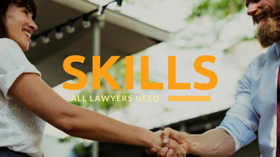 6 Skills All Lawyers Need