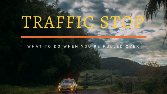 Traffic Stop Procedure: What to Do When You’re Pulled Over