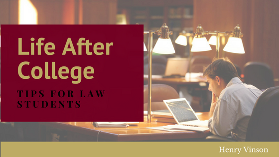 Preparing for Life After College: Advice for Law Students