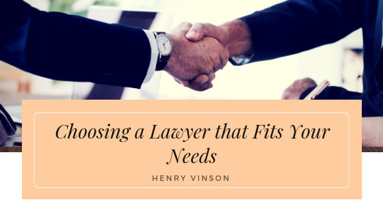 Choosing a Lawyer that Fits Your Needs