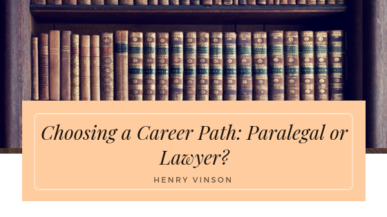 Choosing a Career Path: Paralegal or Lawyer?