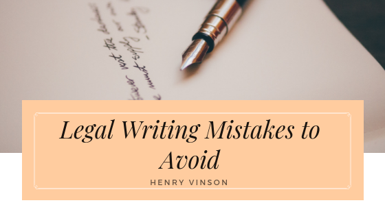 Legal Writing Mistakes Henry Vinson